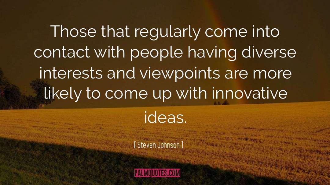 Innovative Ideas quotes by Steven Johnson