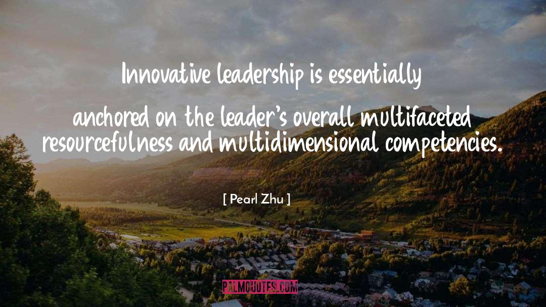 Innovative Leadership quotes by Pearl Zhu