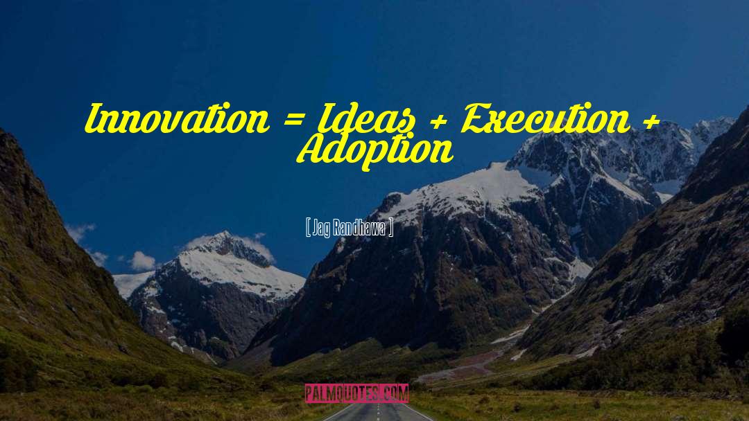 Innovativeness quotes by Jag Randhawa