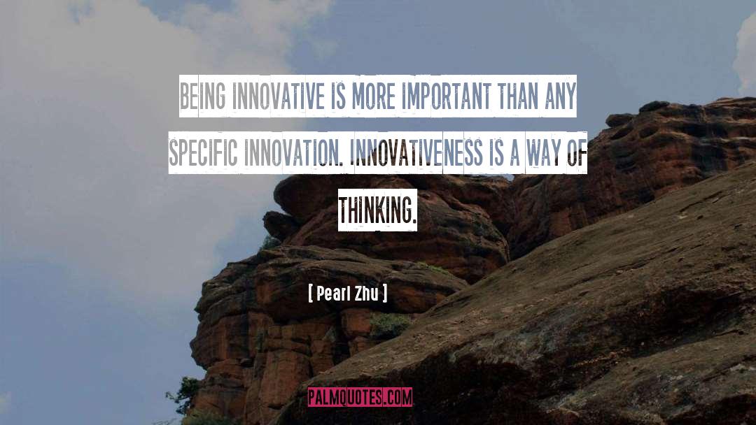 Innovativeness quotes by Pearl Zhu