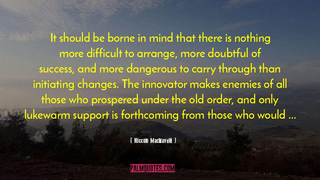 Innovator quotes by Niccolo Machiavelli