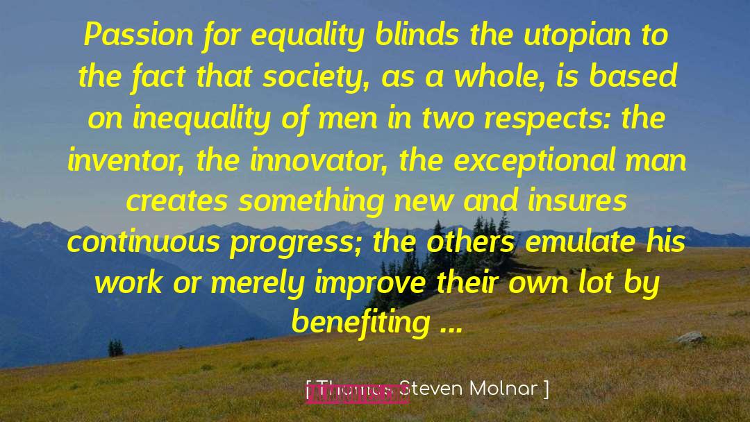 Innovator quotes by Thomas Steven Molnar