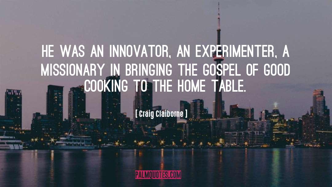 Innovators quotes by Craig Claiborne