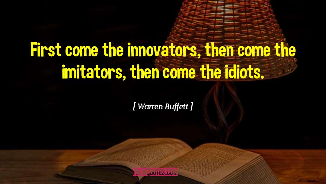 Innovators quotes by Warren Buffett