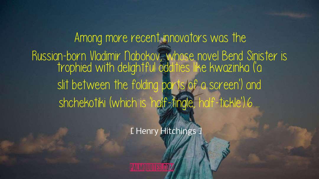 Innovators quotes by Henry Hitchings