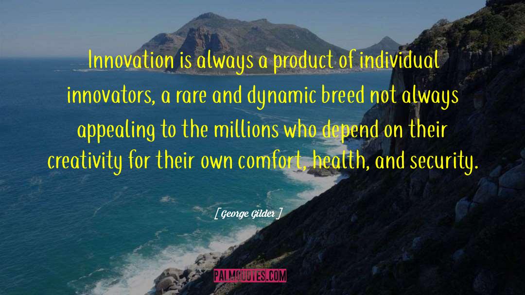 Innovators quotes by George Gilder
