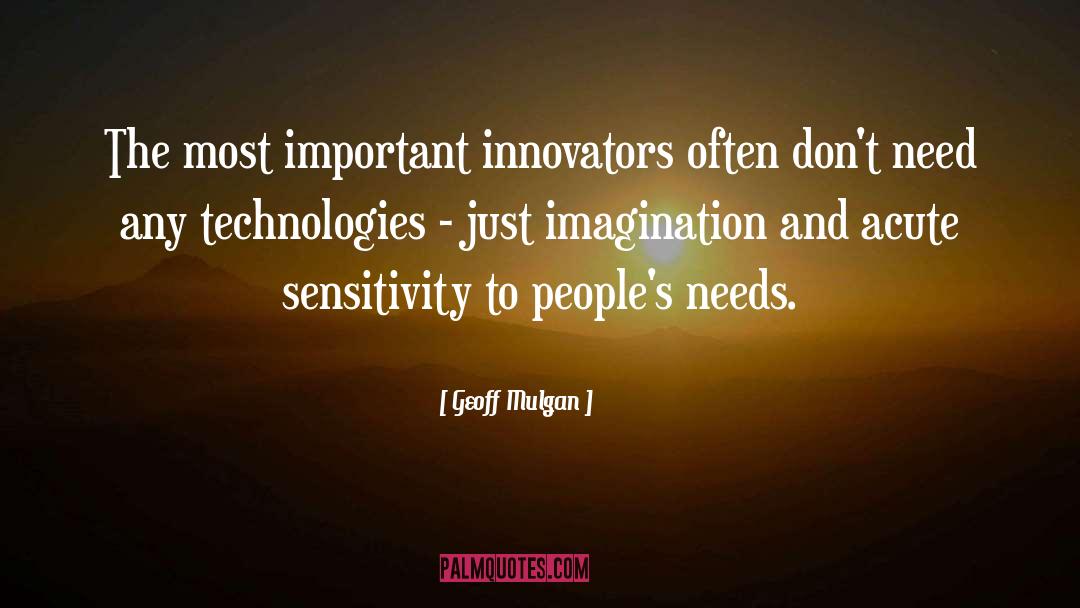 Innovators quotes by Geoff Mulgan
