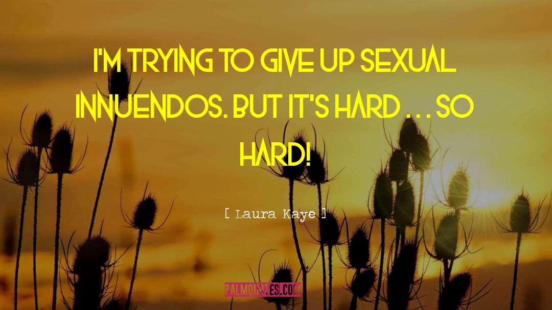 Innuendos quotes by Laura Kaye
