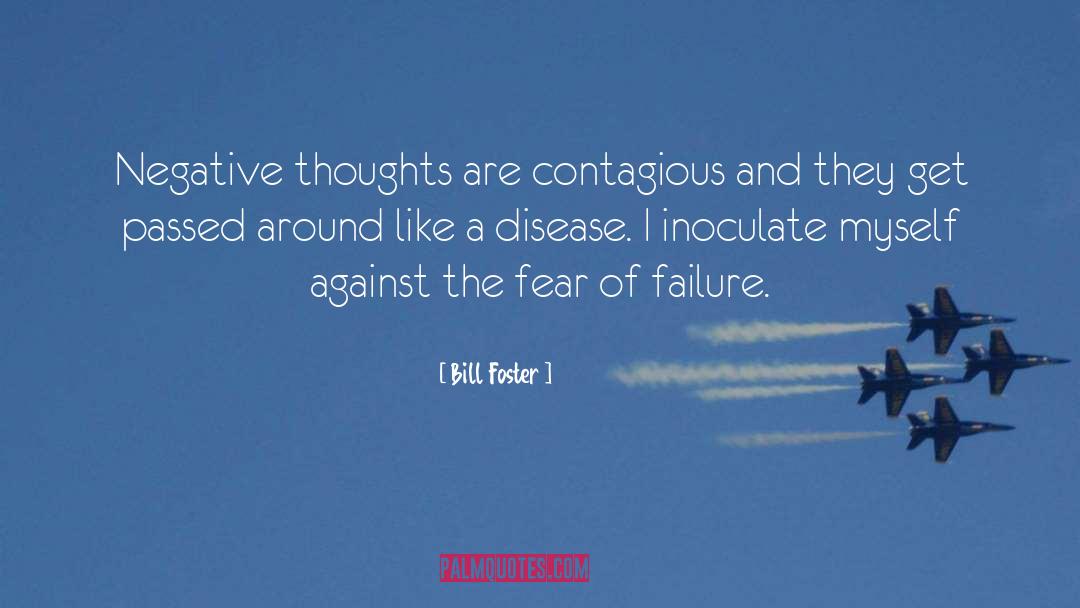 Inoculate quotes by Bill Foster