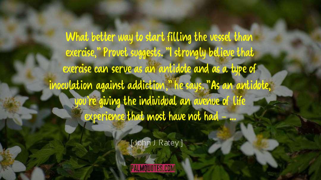 Inoculation quotes by John J. Ratey
