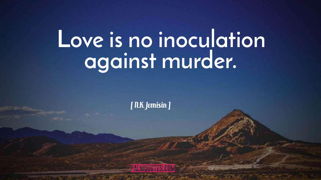 Inoculation quotes by N.K. Jemisin