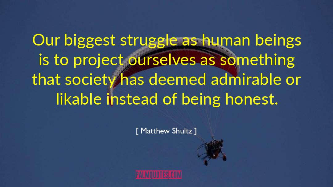 Inorganic Beings quotes by Matthew Shultz
