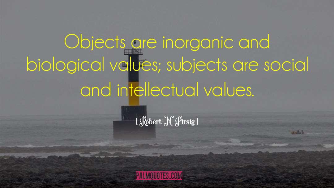 Inorganic quotes by Robert M. Pirsig