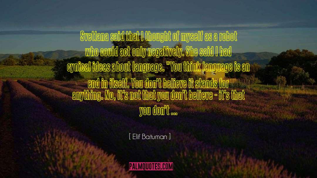 Inpirational Attitude quotes by Elif Batuman