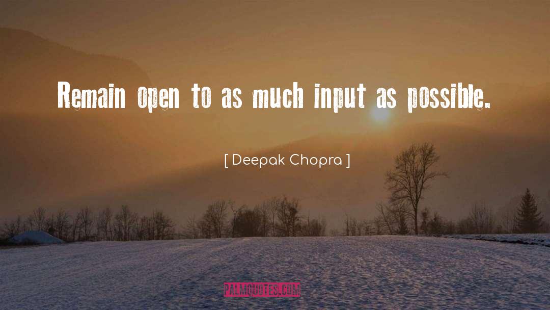 Input quotes by Deepak Chopra