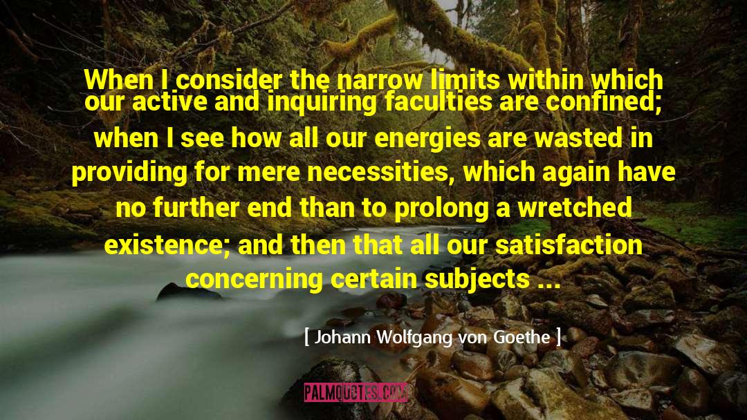 Inquiring quotes by Johann Wolfgang Von Goethe