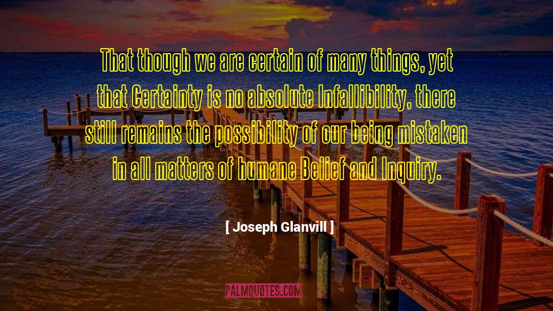 Inquiry quotes by Joseph Glanvill