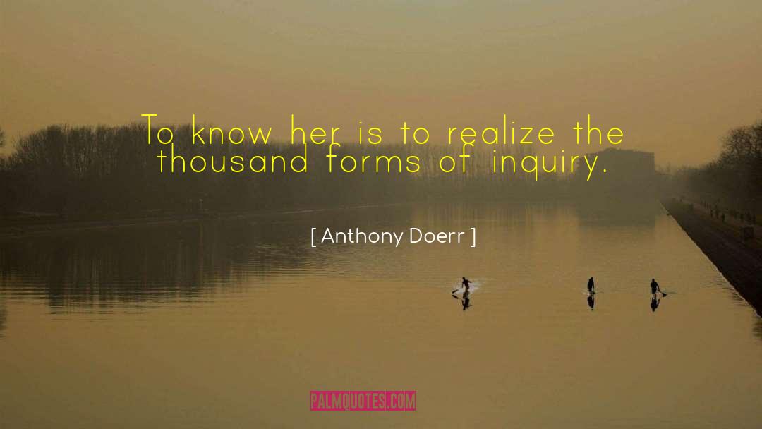 Inquiry quotes by Anthony Doerr