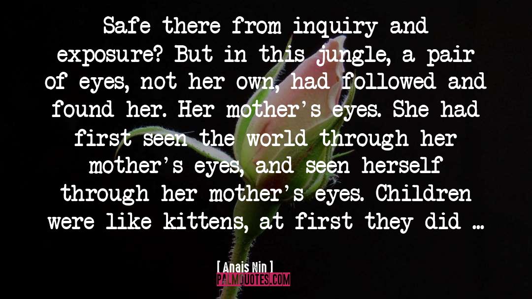 Inquiry quotes by Anais Nin