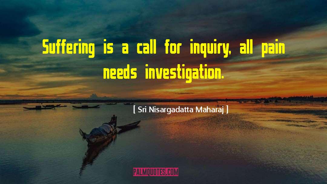 Inquiry quotes by Sri Nisargadatta Maharaj