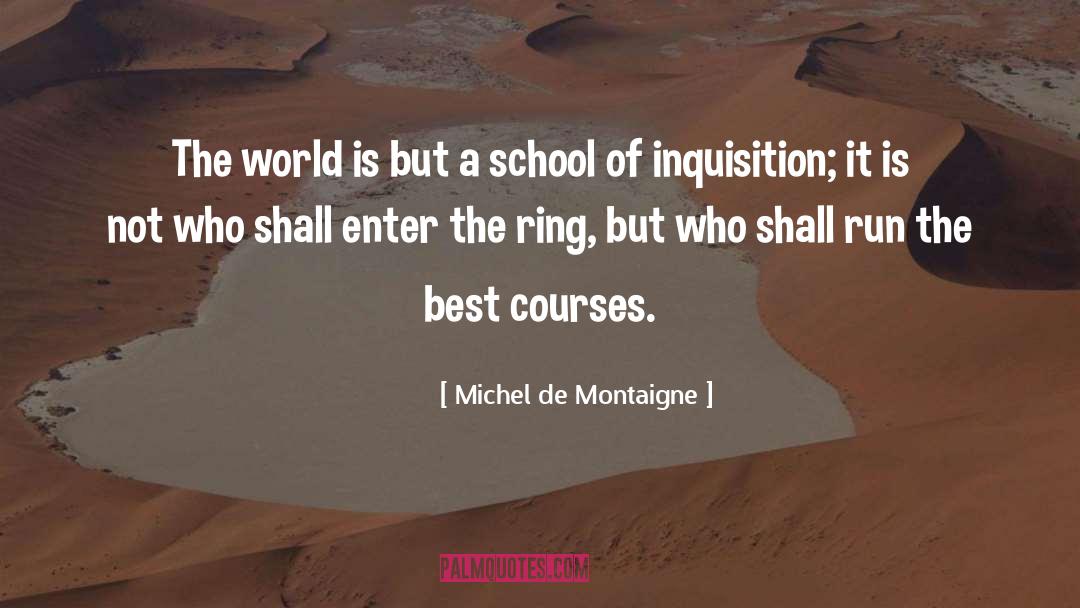 Inquisition quotes by Michel De Montaigne
