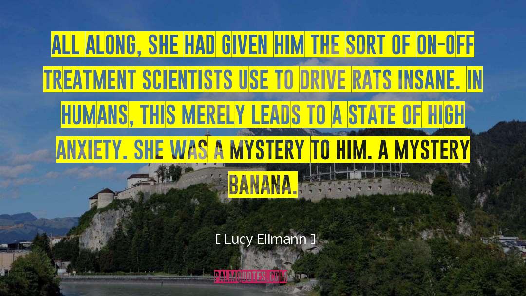 Insane In The Membrane quotes by Lucy Ellmann