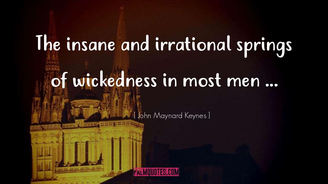 Insane In The Membrane quotes by John Maynard Keynes