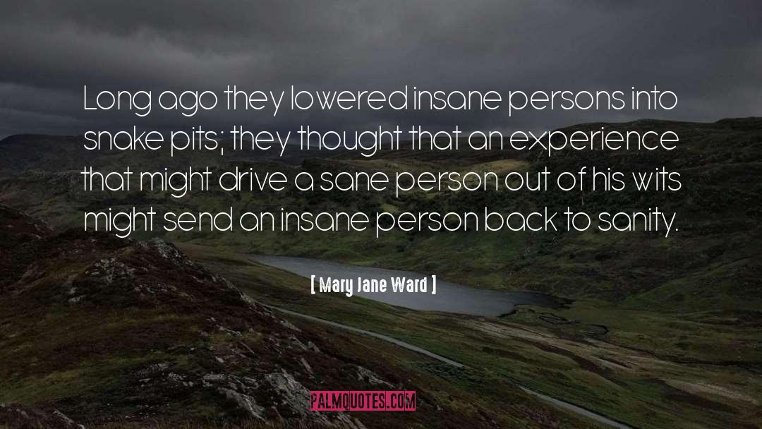 Insane Person quotes by Mary Jane Ward
