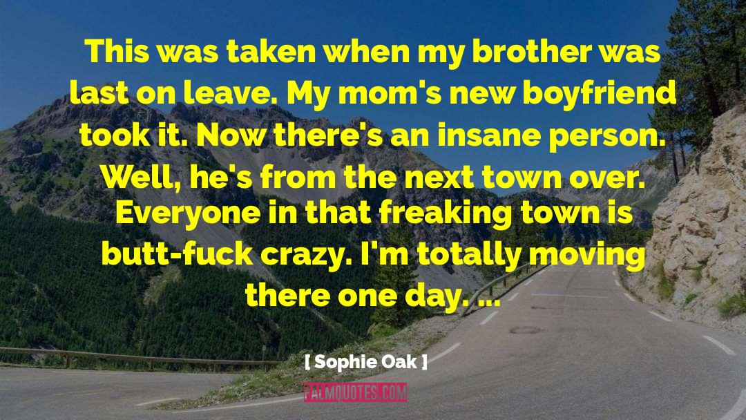 Insane Person quotes by Sophie Oak