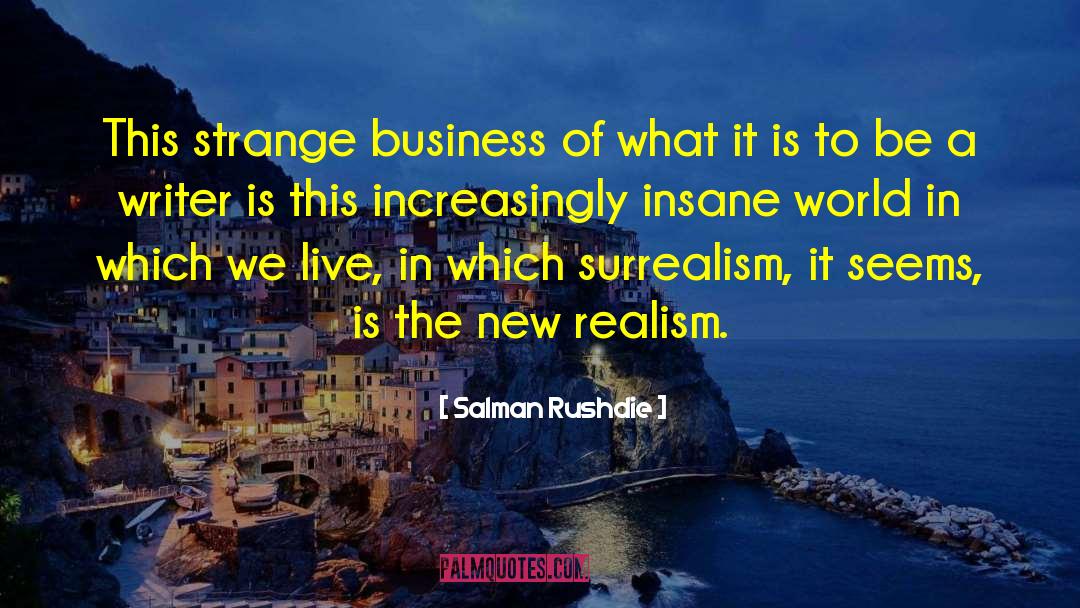 Insane World quotes by Salman Rushdie