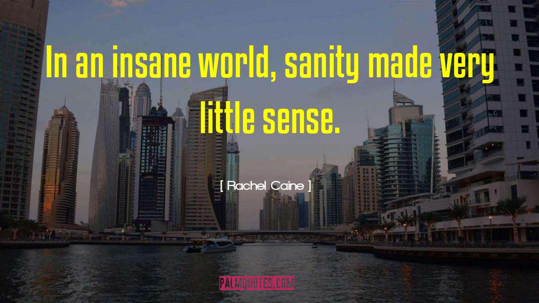 Insane World quotes by Rachel Caine