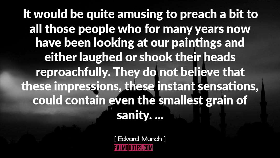 Insanity And Genius quotes by Edvard Munch