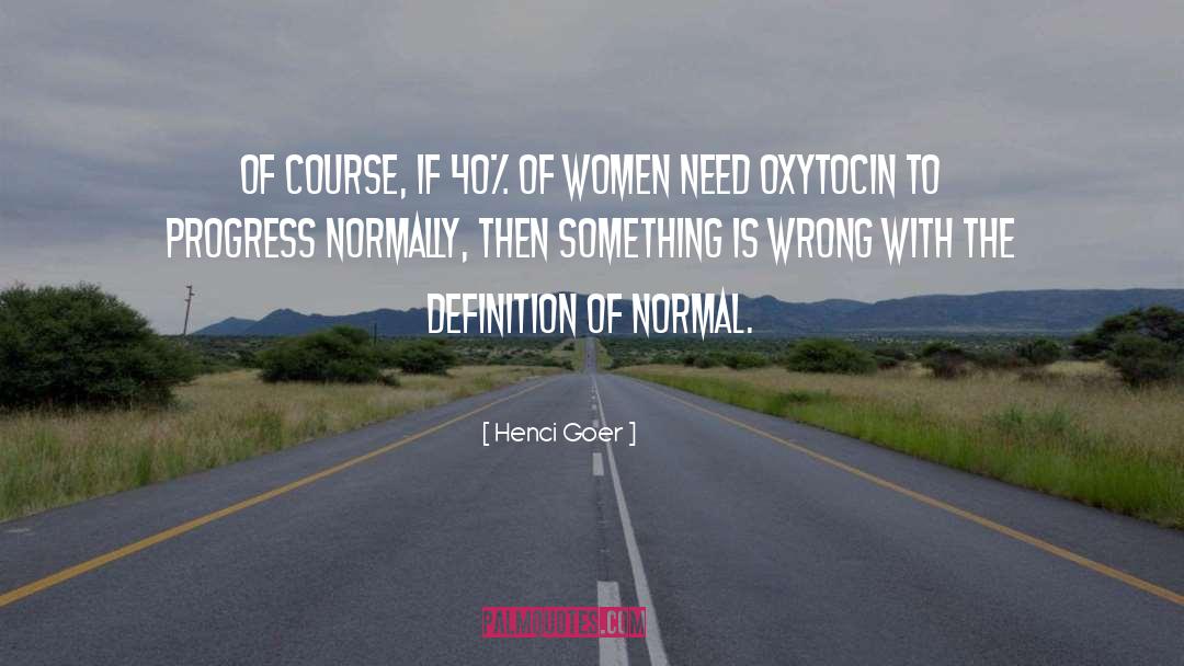 Insanity Is Normal quotes by Henci Goer