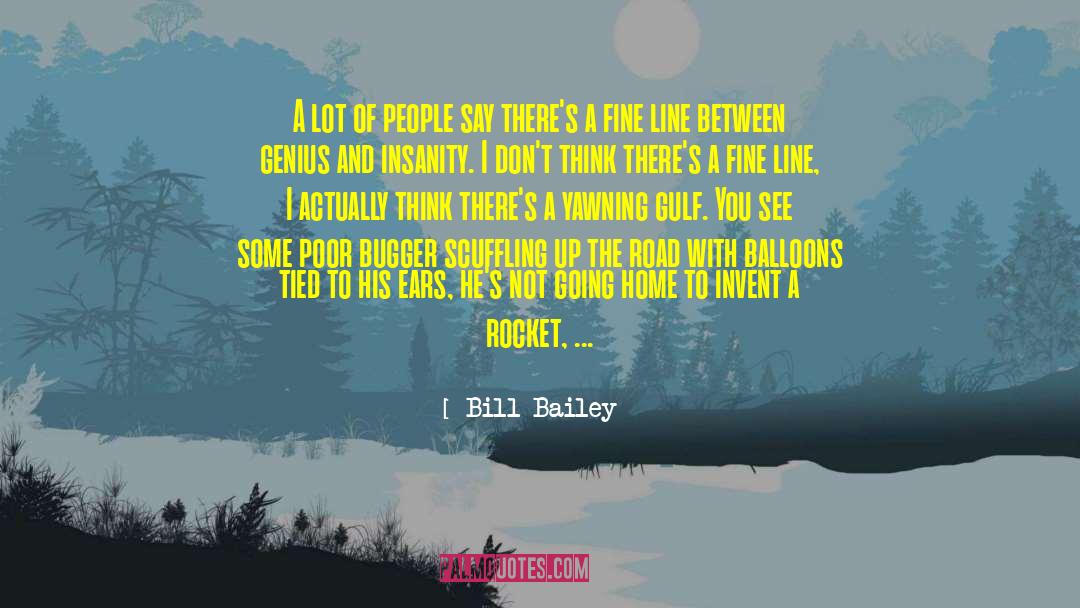 Insanity Plea quotes by Bill Bailey