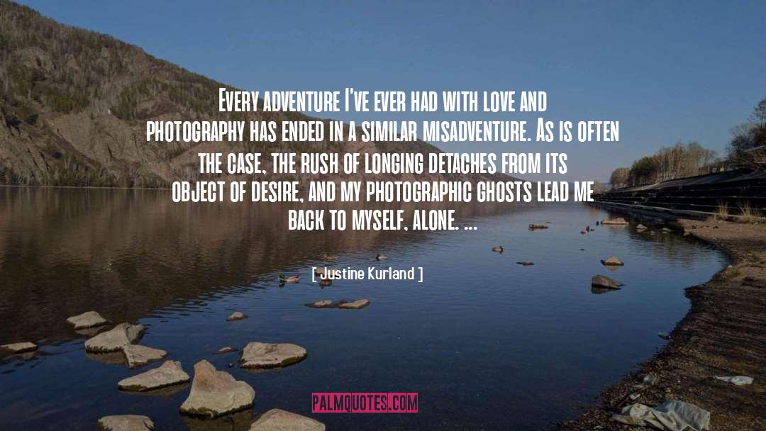 Insatiable Desire To Love quotes by Justine Kurland