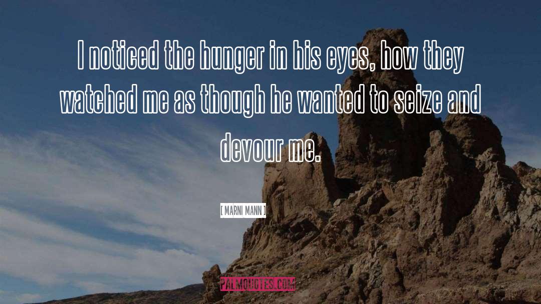 Insatiable Hunger quotes by Marni Mann