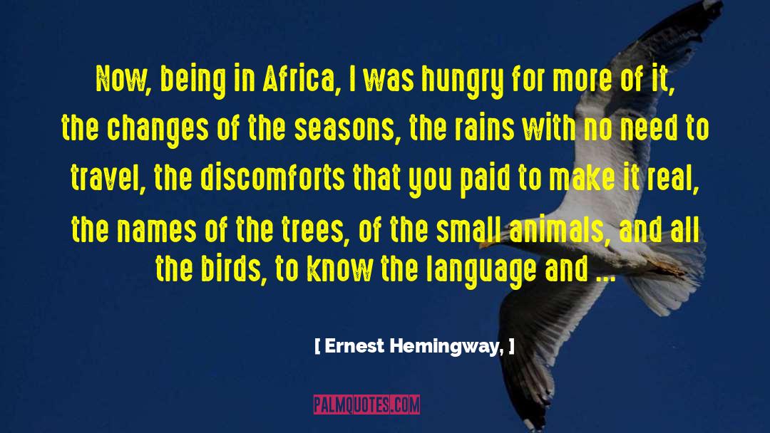 Insatiable Need quotes by Ernest Hemingway,