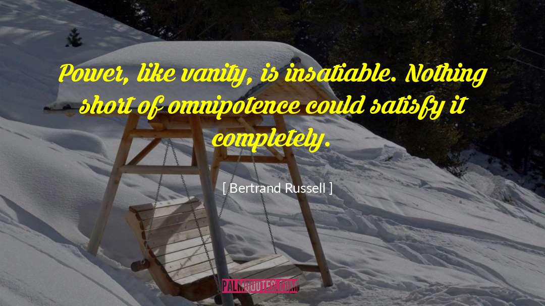 Insatiable quotes by Bertrand Russell