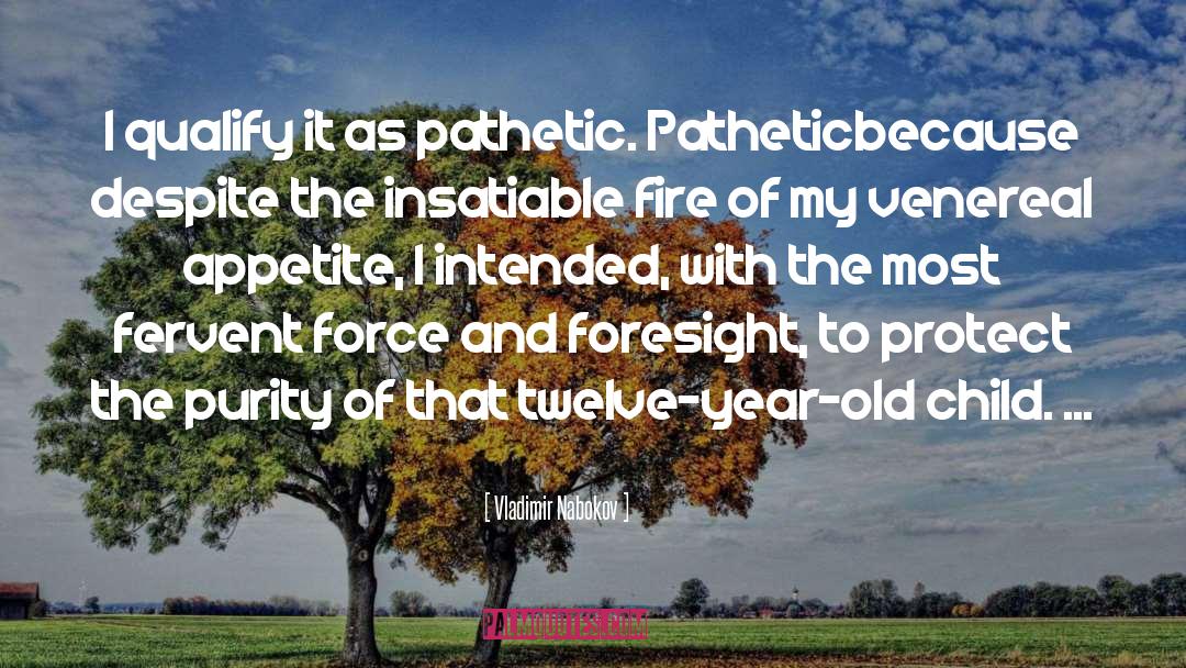 Insatiable quotes by Vladimir Nabokov