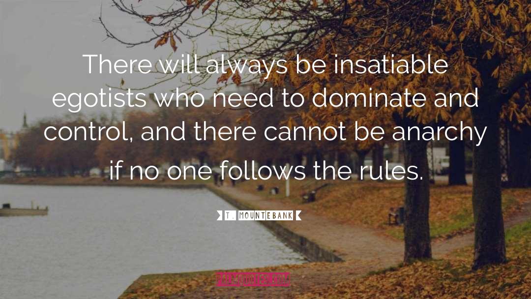 Insatiable quotes by T. Mountebank