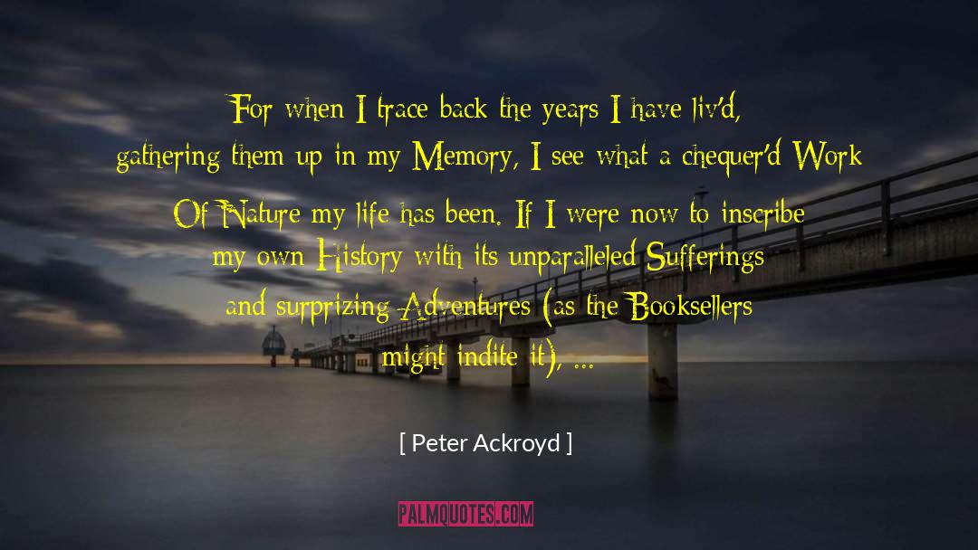 Inscribe quotes by Peter Ackroyd