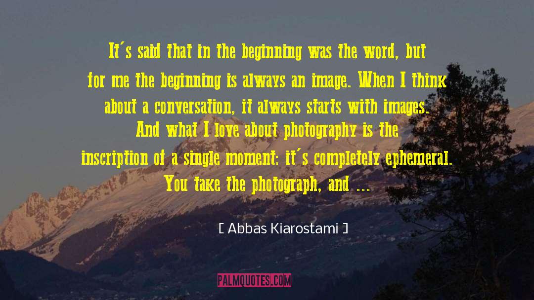 Inscription quotes by Abbas Kiarostami