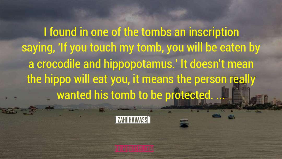 Inscription quotes by Zahi Hawass