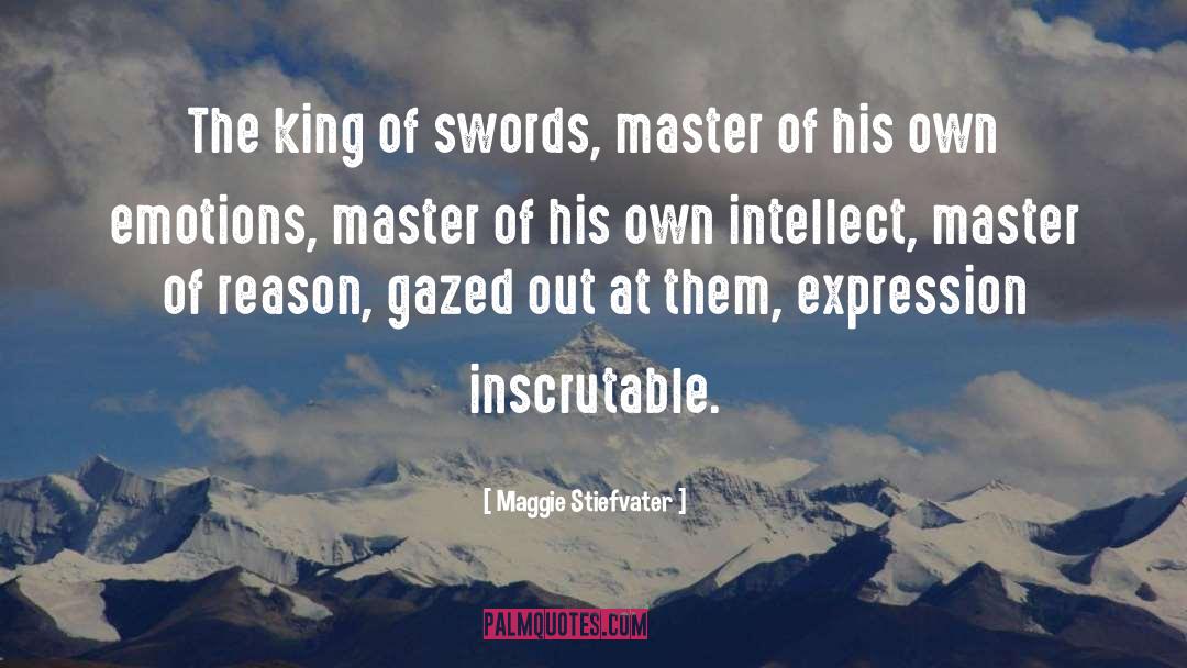 Inscrutable quotes by Maggie Stiefvater