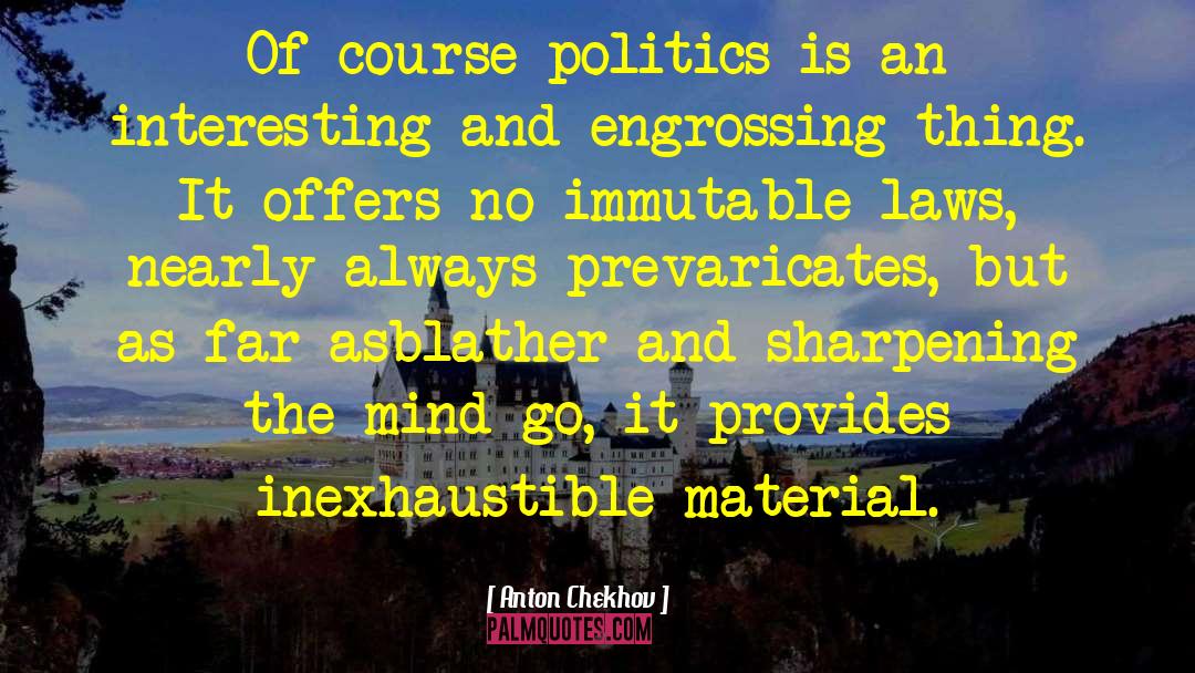 Insect Politics quotes by Anton Chekhov