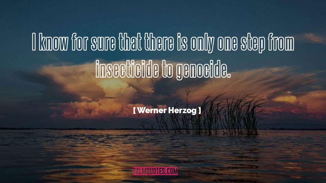 Insecticides quotes by Werner Herzog