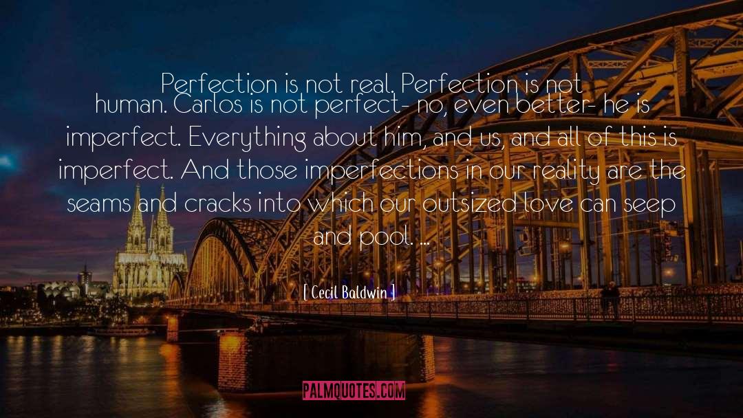 Insecure Imperfections quotes by Cecil Baldwin