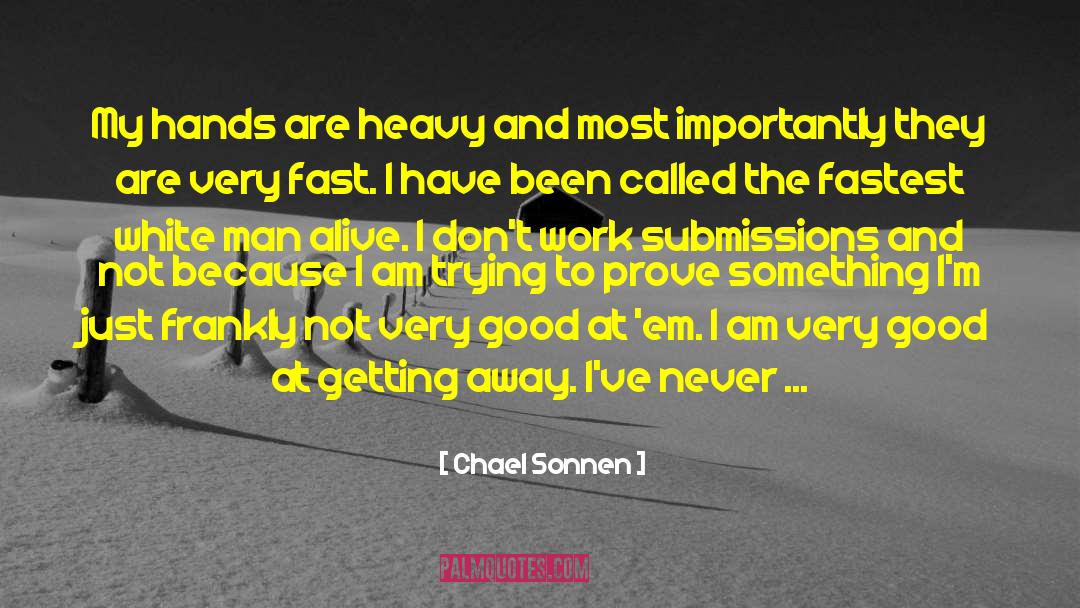 Insecure Men quotes by Chael Sonnen