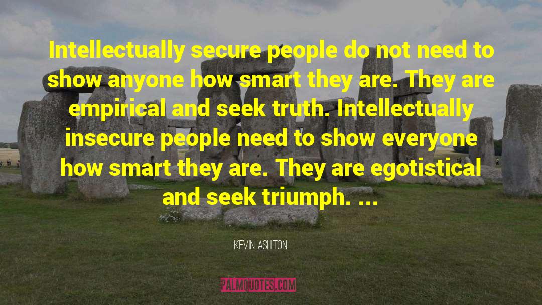 Insecure People quotes by Kevin Ashton