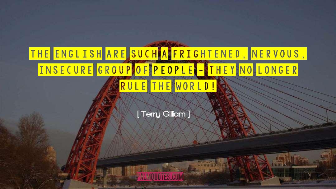 Insecure People quotes by Terry Gilliam